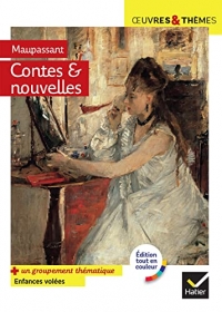 Contes et nouvelles (Maupassant): suivi d'un groupement thématique « Enfances volées »