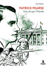 Patrick Pearse. Una vita per l'Irlanda