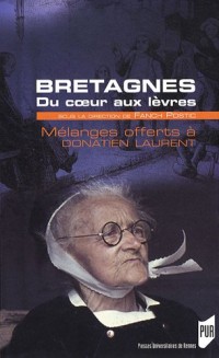 Bretagne du coeur aux lèvres : Mélanges offerts à Donatien Laurent