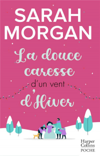 La douce caresse d'un vent d'hiver: SERIE SNOW CRYSTAL , TOME 3 - Une romance de Noël cocooning et chaleureuse !