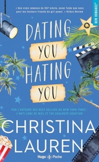 Hating You Dating You: En amour comme à la guerre tous les coups sont permis.