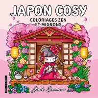 Japon Cosy - Jade Summer - Coloriages zen et mignons pour adultes pour se détendre - Cosy colo