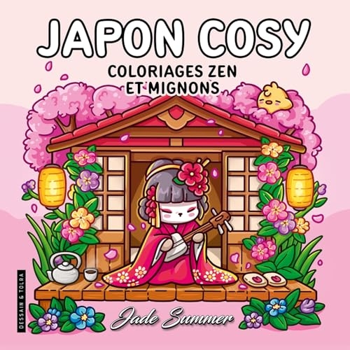Japon Cosy - Jade Summer - Coloriages zen et mignons pour adultes pour se détendre - Cosy colo