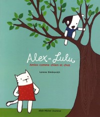 Alex et Lulu : Amies comme chien et chat