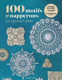 100 motifs & napperons en crochet d'art
