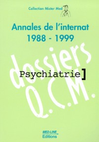 PSYCHIATRIE. : Annales de l'internat 1988-1999