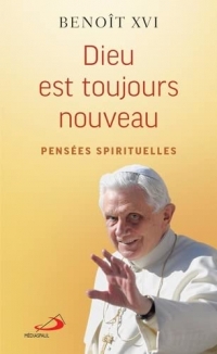 DIEU EST TOUJOURS NOUVEAU: PENSÉES SPIRITUELLES