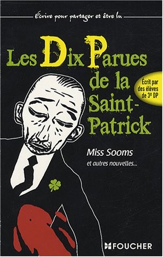DIX PARUES ST-PATRICK MISS SOOMS (Ancienne édition)