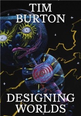 Tim Burton: Designing Worlds