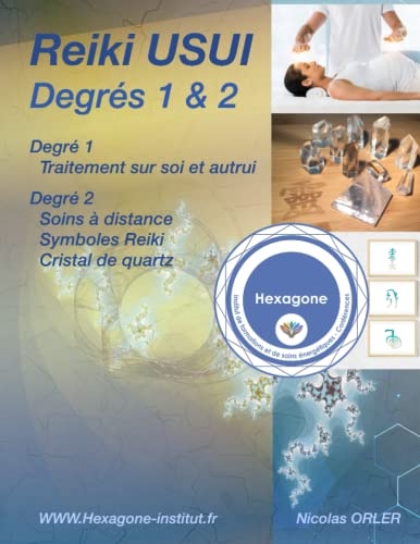 Manuel Reiki Usui degrés 1 et 2: Traitement sur soi, autrui et à distance avec les symboles et le cristal de quartz [9798493047619]