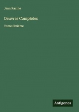 Oeuvres Completes: Tome Sixieme
