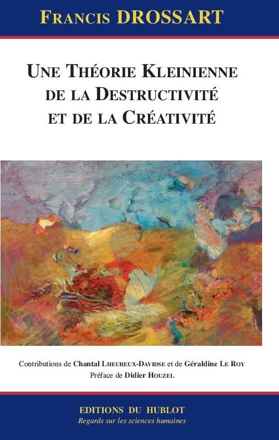 Une théorie kleinienne de la destructivité et de la créativité