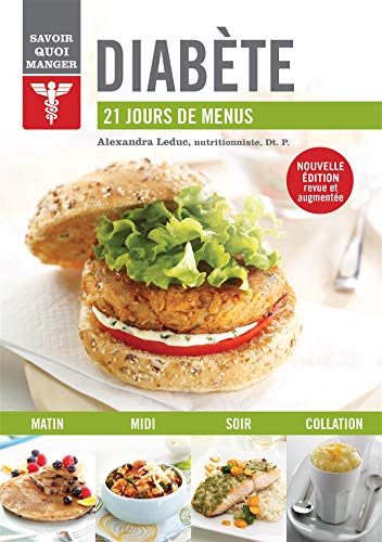 Savoir quoi manger Diabète: 21 jours de menus
