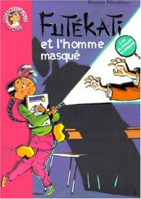 Futekati et l'homme masqué