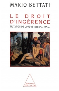 LE DROIT D'INGERENCE. Mutation de l'ordre international