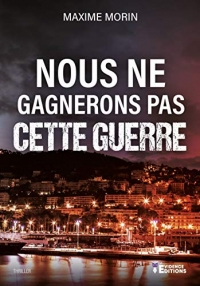 Nous ne gagnerons pas cette guerre