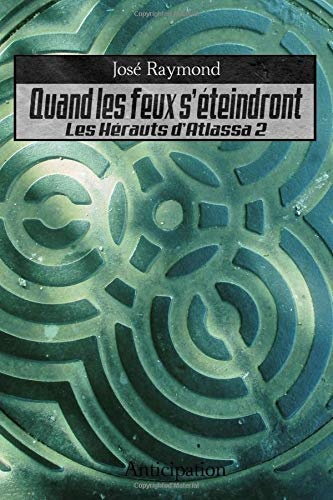 Quand les feux s'eteindront: Les hérauts d'Atlassa 2