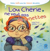 Lou Chérie ne veut pas de lunettes