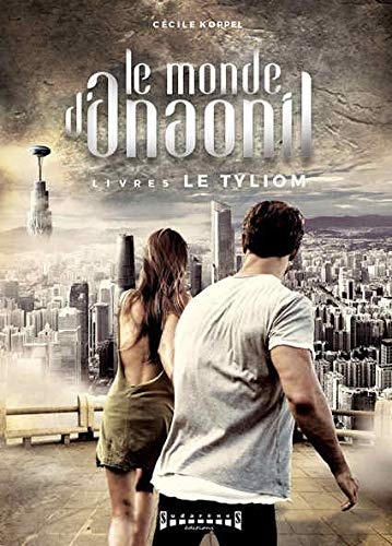 Le Monde d Anaonil Livre 5 : le Tyliom