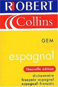 Le Robert and Collins GEM : Dictionnaire français-espagnol espagnol-français