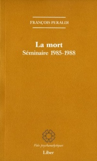 La mort - Séminaire 1985-1988