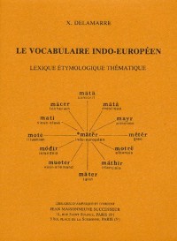Le vocabulaire indo-européen : Lexique étymologique thématique