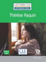 Thérèse Raquin - Niveau 3/B1 - Lecture CLE en français facile - Livre + audio téléchargeable