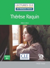 Thérèse Raquin - Niveau 3/B1 - Lecture CLE en français facile - Livre + audio téléchargeable