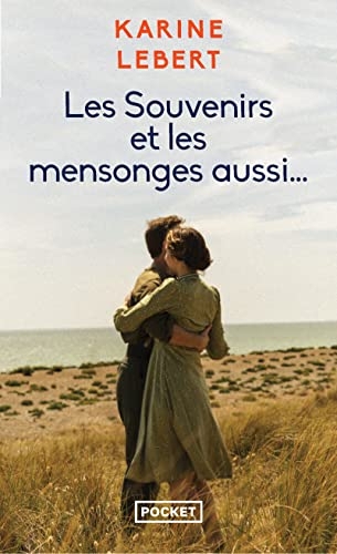 Les Souvenirs et les mensonges aussi...