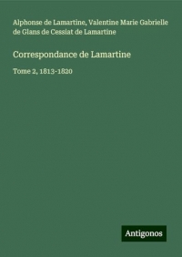 Correspondance de Lamartine: Tome 2, 1813-1820