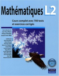 Mathématiques L2 Cours complet avec 700 tests et exercices corrigés