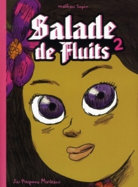 Salade de Fluits, Tome 2 :