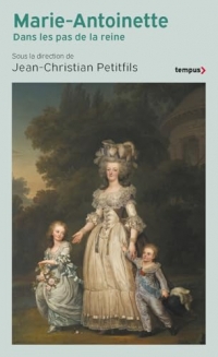 Marie-Antoinette: Dans les pas de la reine
