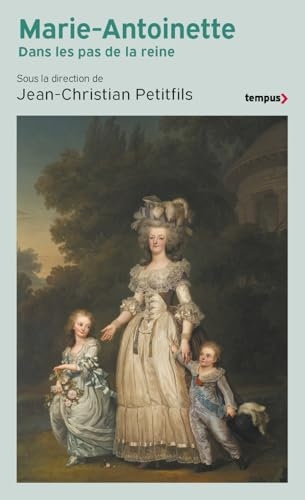 Marie-Antoinette: Dans les pas de la reine