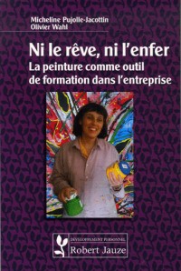 Ni rêve, ni l'enfer : La peinture comme outil de formation dans l'entreprise