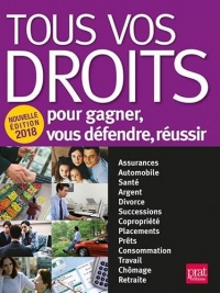 Tous vos droits : Pour gagner, vous défendre, réussir