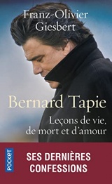Bernard Tapie, leçons de vie, d'amour et de mort [Poche]