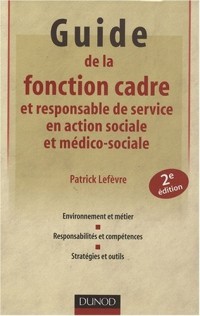 Guide de la fonction cadre et responsable de service en action sociale et médico-sociale