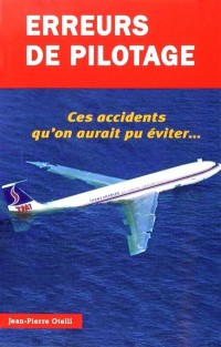 Erreurs de pilotage T1 - Ces accidents qu'on aurait pu éviter...