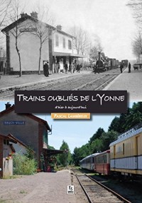 Trains oubliés de l'Yonne d'hier à aujourd'hui