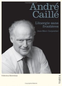Andre Caille l Energie Sans Frontieres