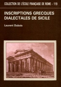 Inscriptions grecques dialectales de Sicile : Contribution à l'étude du vocabulaire grec colonial
