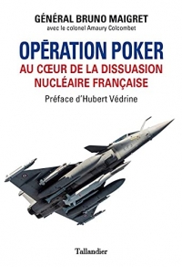 Opération poker: Au coeur de la dissuasion nucléaire Française