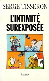 L'Intimité surexposée