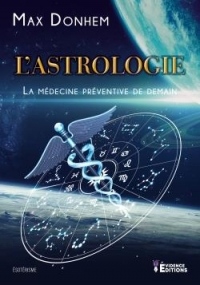 L'astrologie, la médecine préventive de demain