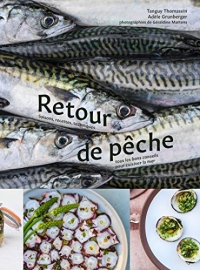 Retour de pêche - Saisons, recettes , techniques, tous les bons conseils pour cuisiner la mer, les poissons et les crustacés