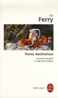 Homo aestheticus : L'invention du goût à l'âge démocratique