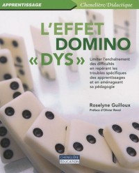 L'effet domino dys : Limiter l'enchaînement des difficultés en repérant les troubles spécifiques des apprentissages et en aménageant sa pédagogie