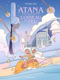Atana et l'Oiseau de feu, Tome 01: Atana et l'Oiseau de feu