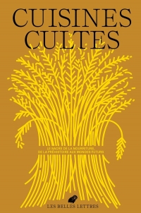 Le Bulletin des Belles Lettres n°5: Cuisines cultes. Le sacre de la nourriture, de la Préhistoire aux mondes futurs